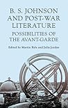 B S Johnson and Post-War Literature: Possibilities of the Avant-Garde