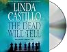 The Dead Will Tell by Linda  Castillo