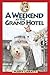 A Weekend at the Grand Hotel
