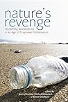 Nature's Revenge: Reclaiming Sustainability in an Age of Corporate Globalization