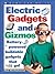 Electric Gadgets and Gizmos by Alan Bartholomew