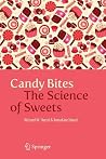 Candy Bites: The Science of Sweets Candy Bites: The Science of Sweets