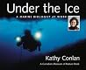 Under the Ice: A Marine Biologist at Work Under the Ice: A Marine Biologist at Work