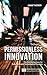 Permissionless Innovation: The Continuing Case for Comprehensive Technological Freedom