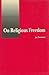 On Religious Freedom