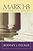 Mark 1-8: A Handbook on the...