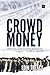 Crowd Money: A Practical Gu...