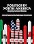 Politics in North America: Redefining Continental Relations