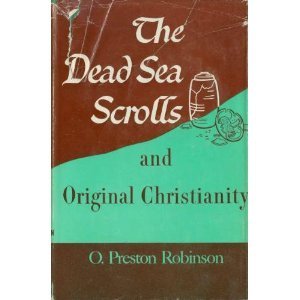 The Dead Sea scrolls and original Christianity (Hardcover)