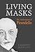 Living Masks: The Achievement of Pirandello (Toronto Italian Studies)
