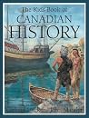 The Kids Book of Canadian History The Kids Book of Canadian History