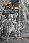 In the Image of the Ancestors: Narratives of Kinship in Flavian Epic (Phoenix Supplementary Volumes)
