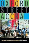 Oxford Street, Accra: City Life and the Itineraries of Transnationalism Oxford Street, Accra: City Life and the Itineraries of Transnationalism