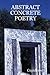 ABSTRACT CONCRETE POETRY