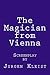 The Magician from Vienna