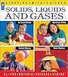 Solids, Liquids and Gases (Starting with Science) Solids, Liquids and Gases (Starting with Science)