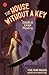 The House Without a Key (Charlie Chan, #1) by Earl Derr Biggers