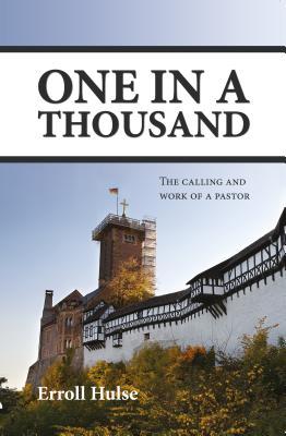 One in a Thousand: The Calling and Work of a Pastor