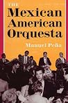 The Mexican American Orquesta: Music, Culture, and the Dialectic of Conflict