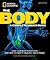 The Body: A Complete User's...