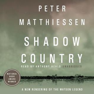 Shadow Country : A New Rendering of the Watson Legend