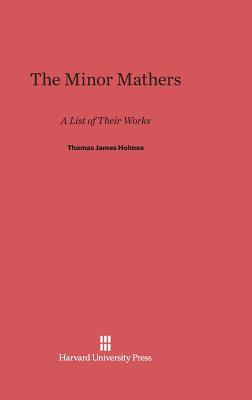 The Minor Mathers: A List of Their Works