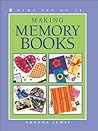 Making Memory Books (Kids Can Do It) Making Memory Books (Kids Can Do It)