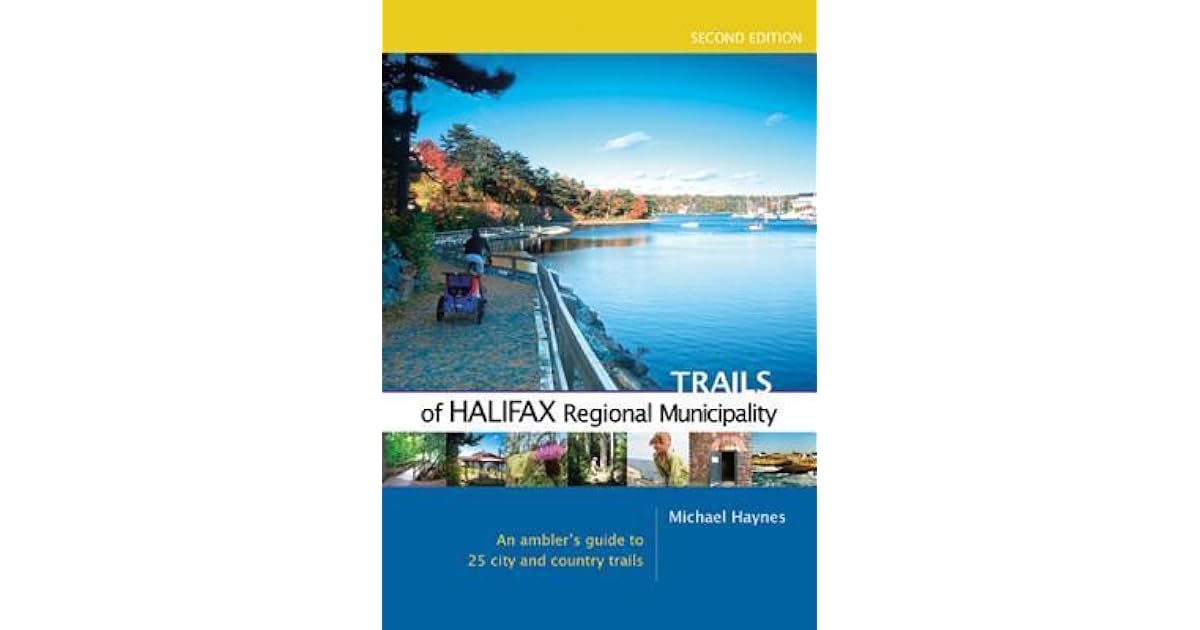 Trails of Halifax Regional Municipality, 2nd Edition by Michael Haynes