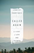 Called Again: A Story of Love and Triumph