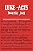 Luke-Acts by Donald H. Juel