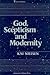 God, Skepticism and Moderni...