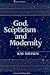 God, Skepticism and Modernity