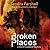 Broken Places: A Rachel Goddard Mystery (Rachel Goddard Mysteries (Audio))
