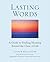 Lasting Words: A Guide to F...
