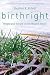 Birthright: People and Nature in the Modern World