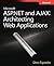 Microsoft® ASP.NET and AJAX: Architecting Web Applications