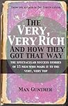 The Very, Very Rich and How They Got That Way (Harriman Class... by Gunther Max