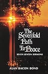 The Sevenfold Path to Peace: Seven Lenten Sermons