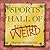 Sports Hall of Weird