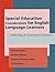 Special Education Considerations for English Language Learners by Else Hamayan