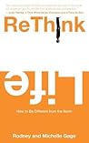 Rethink Life: How to Be Different from T Rethink Life: How to Be Different from T