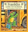 Franklin Goes to School by Paulette Bourgeois