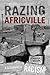 Razing Africville by Jennifer J. Nelson