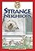 Strange Neighbors