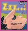 Zzz ...: The Most Interesting Book You’ll Ever Read about Sleep Zzz ...: The Most Interesting Book You’ll Ever Read about Sleep