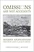 Omissions are not Accidents...