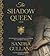 The Shadow Queen