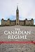 The Canadian Regime: An Int...