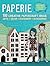 Paperie: 100 Creative Paper...
