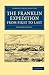 The Franklin Expedition from First to Last (Cambridge Library Collection - Polar Exploration)